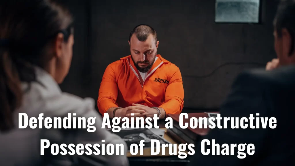 Defending Against a Constructive Possession of Drugs Charge Image