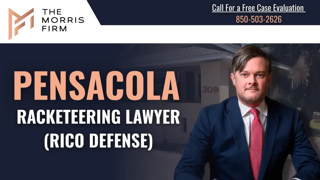 Racketeering Lawyer (RICO Defense) Pensacola
